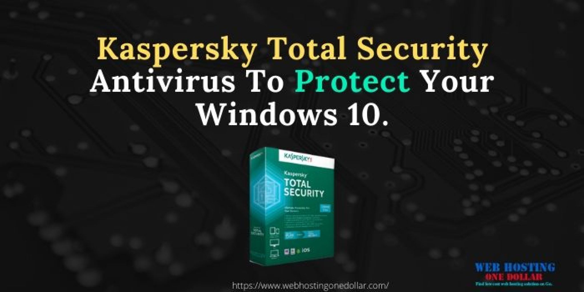 Is Kaspersky Total Security a Best Antivirus For Windows 10?
