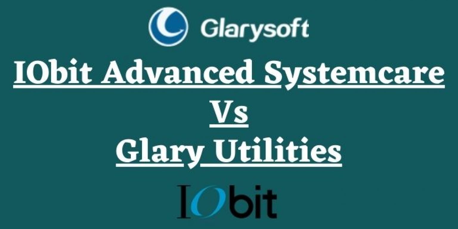 glary utilities vs advanced systemcare