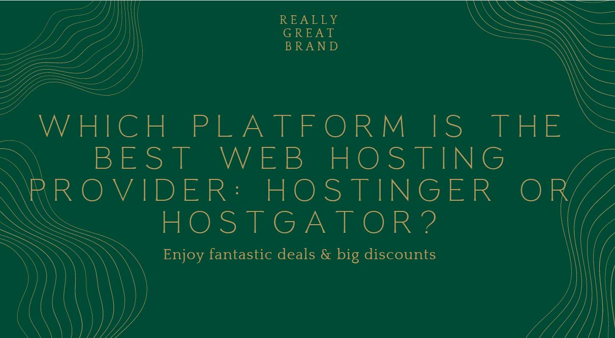 best web hosting provider Hostinger or Hostgator