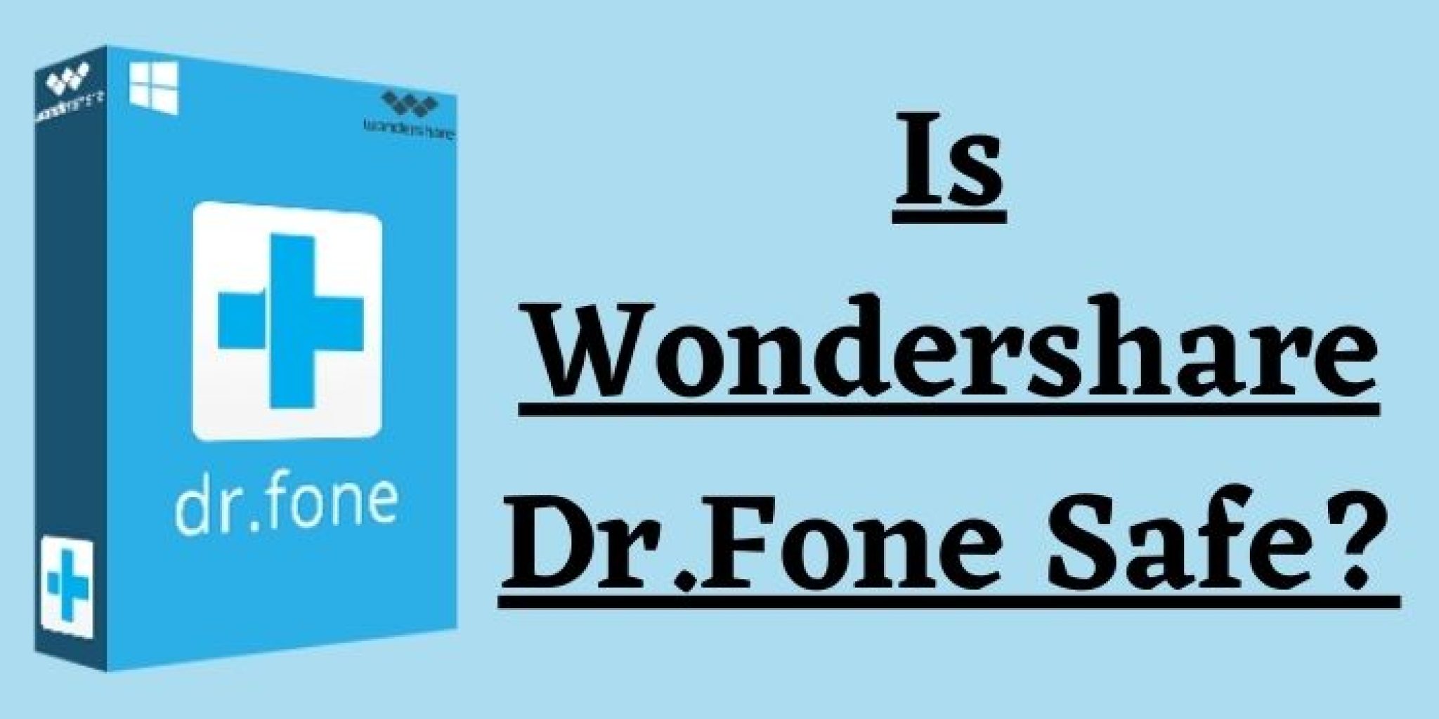 Is Dr Fone Safe to use in 2023? Reasons to choose Dr.Fone