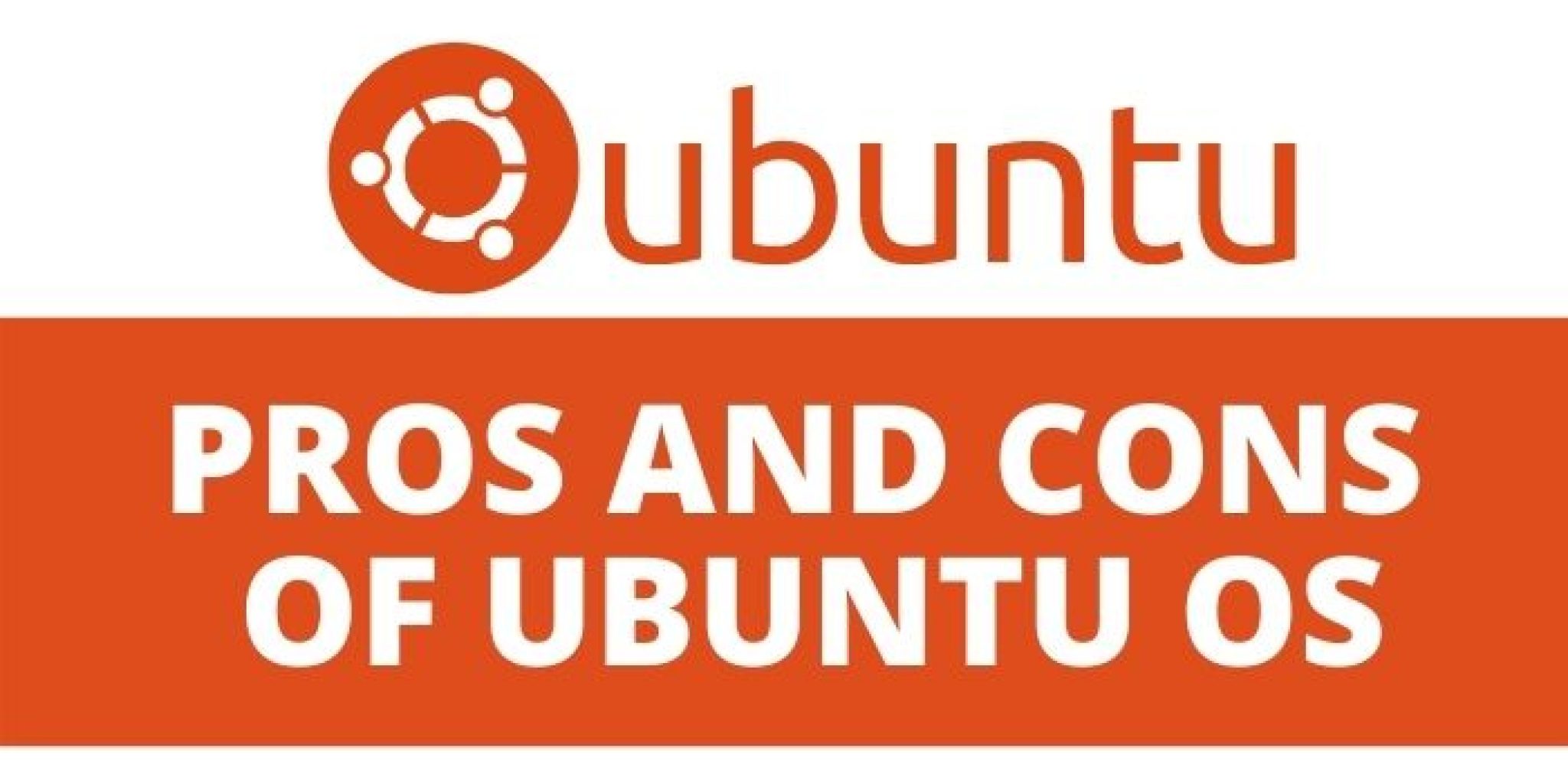 What Are The Pros And Cons Of Ubuntu OS 2024?