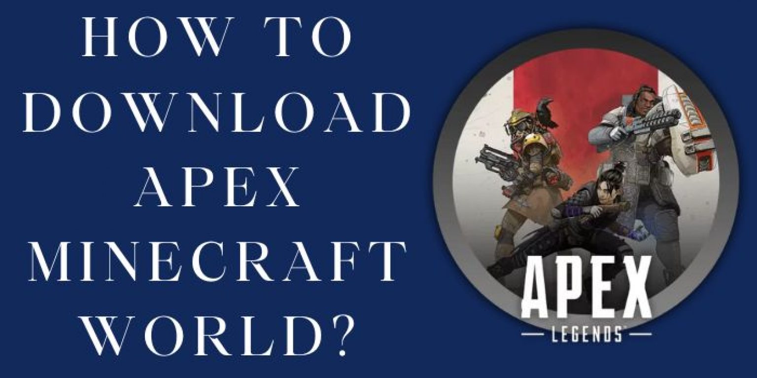 how-to-download-apex-minecraft-world-minecraft-world-apex