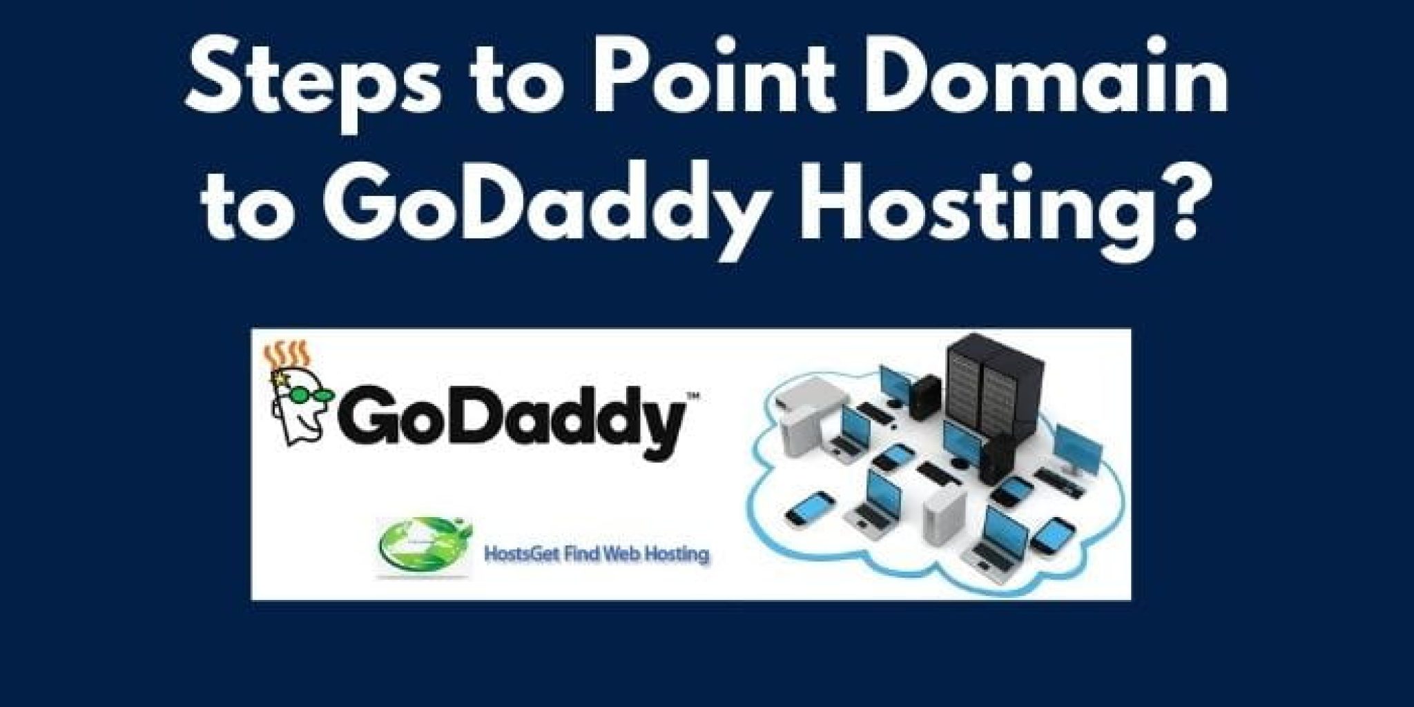 how-to-point-domain-to-godaddy-hosting-2024