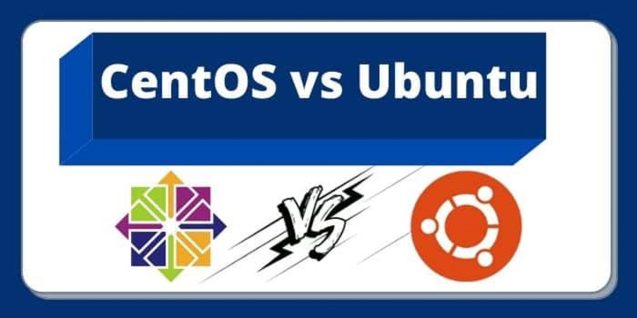 CentOS vs Ubuntu 2024 Choose the best Operating System
