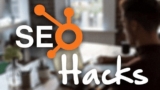 8 SEO Hacks You Should Not Ignore