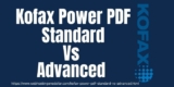 Kofax Power Pdf Standard Vs Advanced