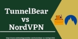 TunnelBear Vs NordVPN 2025 | Is TunnelBear Better Than NordVPN?