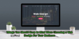 Things You Should Keep In Mind When Choosing A Web Design For Your Business